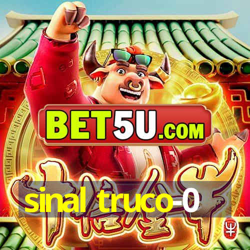 sinal truco